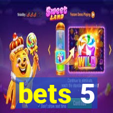 bets 5